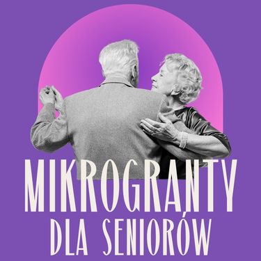 Mikrogranty dla Seniorów 2026